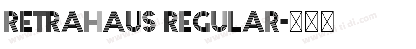Retrahaus Regular字体转换